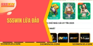 555WIN Lừa Đảo - Góc Nhìn Công Tâm Từ Người Trong Cuộc 2 555WIN lừa đảo