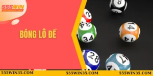 Bóng Lô Đề 555WIN - Tuyệt Chiêu Soi Cầu Trúng Lớn Mỗi Ngày 4 bóng lô đề