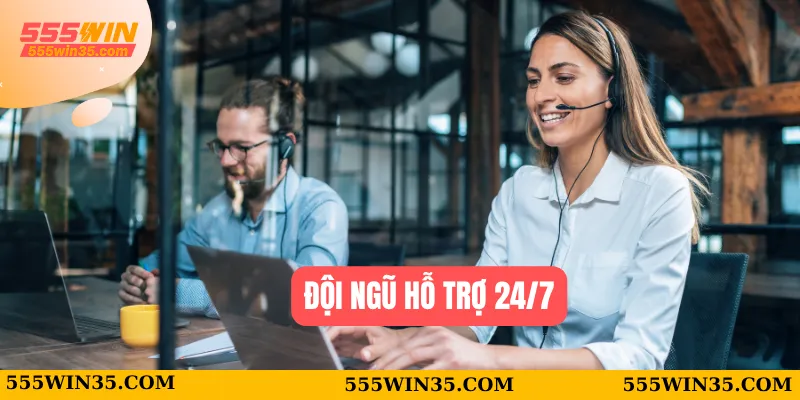 Đội ngũ hỗ trợ 24/7