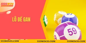 Khám Phá Cách Chơi Lô Đề Gan 555WIN Hiệu Quả Cùng 3 Lô Đề Gan