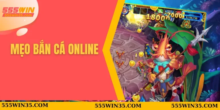 Top 5 Mẹo bắn cá online Mới Nhất 555WIN Dành Cho Game Thủ 7 Mẹo bắn cá online