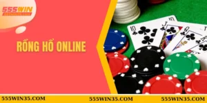 Rồng Hổ Online - Top Trò Chơi Dễ Thắng Nhất Tại 555WIN 6 rồng hổ online